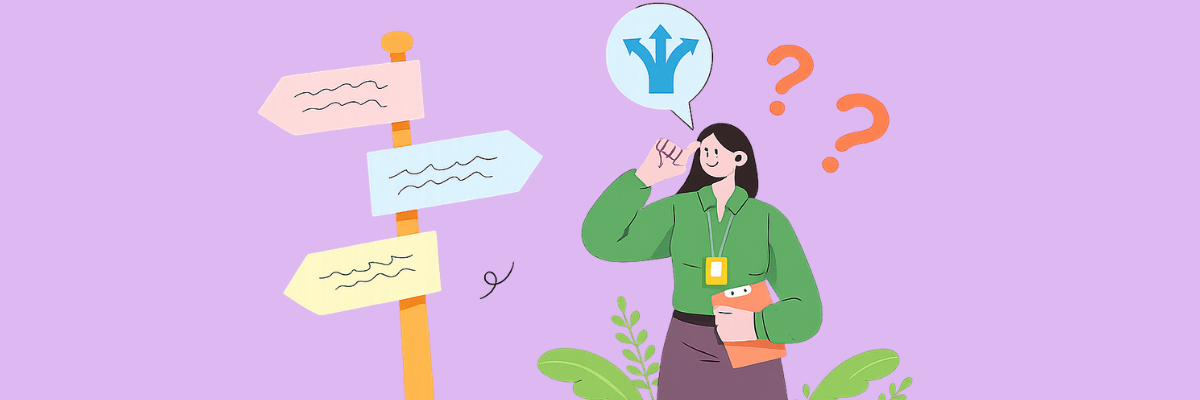 An illustration shows a woman standing beside a signpost with arrows pointing in different directions while holding a cup. Question marks and a speech bubble with branching arrows appear around her against a light purple background.