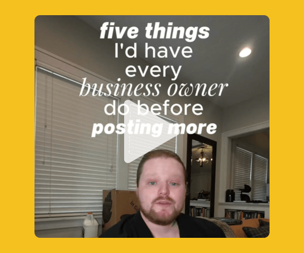 A man sits indoors in front of windows and furniture. White text over the image reads, “five things I’d have every business owner do before posting more.”