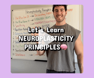 A smiling man stands in front of a whiteboard covered with handwritten notes. Large text across the center reads, βLetβs Learn Neuroplasticity Principles.β