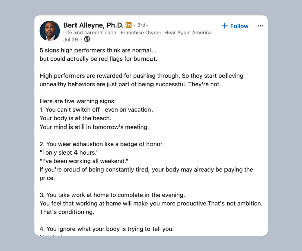 A LinkedIn post by Bert Alleyne, Ph.D. begins, “5 signs high performers think are normal... but could actually be red flags for burnout.” The visible post lists warning signs including not switching off on vacation, wearing exhaustion like a badge of honor, taking work home, and ignoring what your body is trying to tell you.