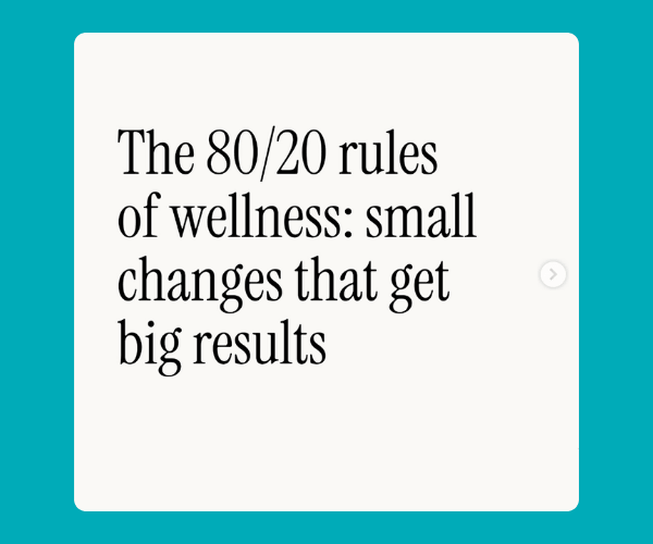 A cream-colored card on a teal background reads “The 80/20 rules of wellness: small changes that get big results” in large black text.