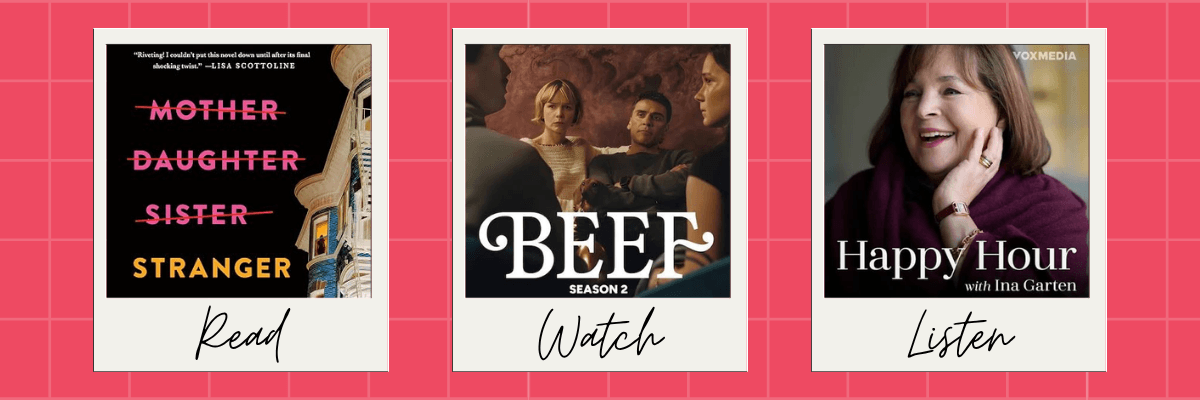 Three Polaroid-style frames on a pink grid background feature the book Stranger, the series Beef Season 2, and the podcast Happy Hour with Ina Garten, labeled “Read,” “Watch,” and “Listen.”